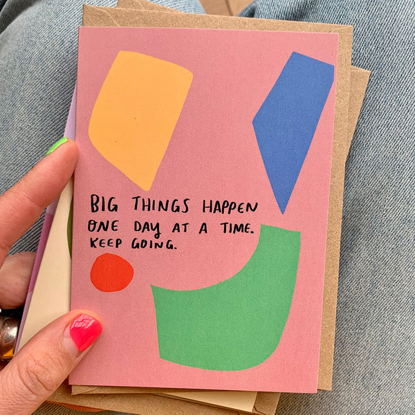 Big things happen (one day at a time) card