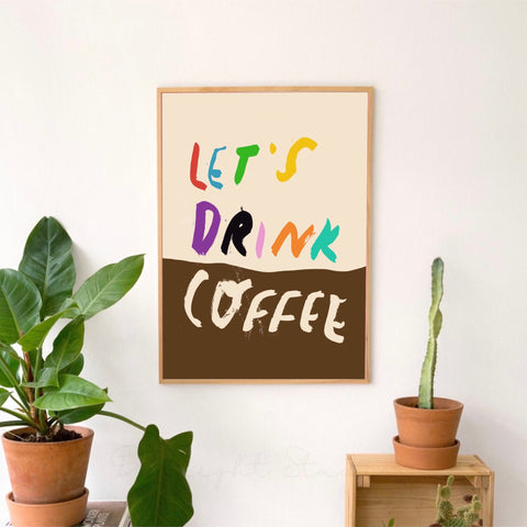 Print: Let’s Drink Coffee