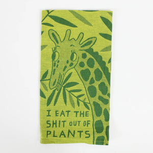 Eat the sh*t out of plants Dish Towel