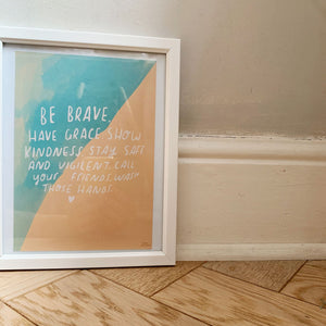 Be Brave print
