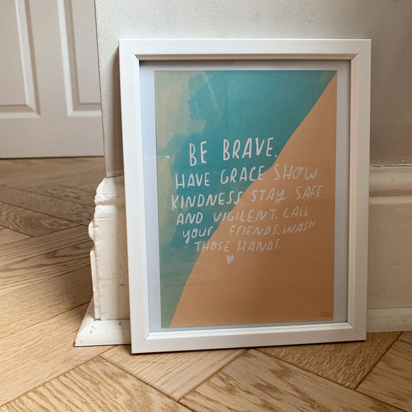 Be Brave print