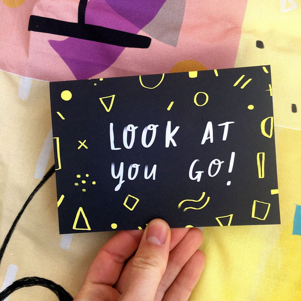 LOOK AT YOU GO! card