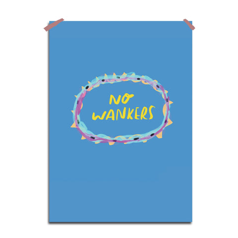 No Wankers print
