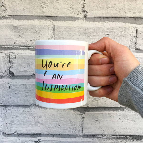 You're an Inspiration Mug