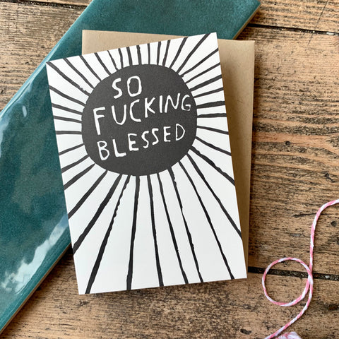 So f*cking blessed card from People I've Loved